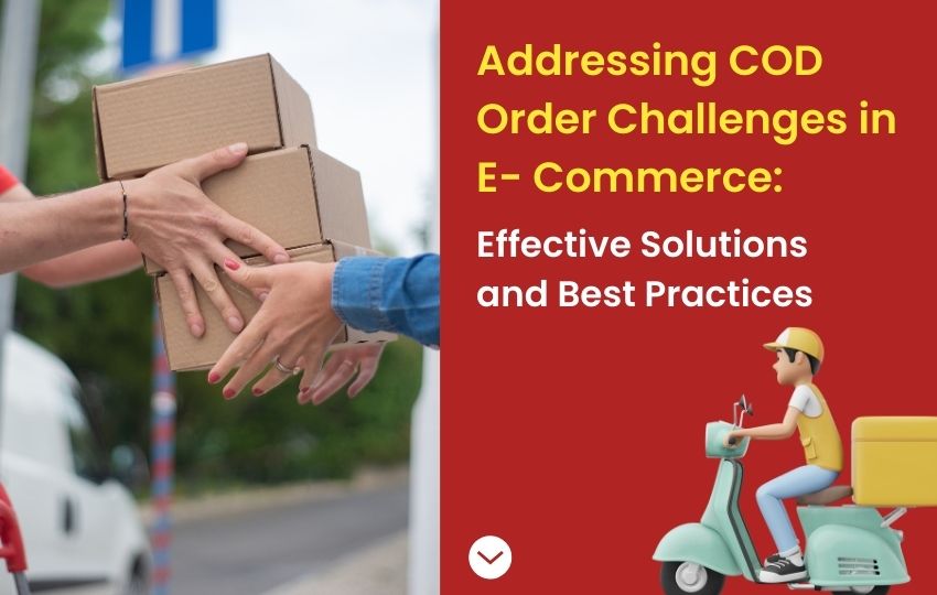 Addressing COD Order Challenges in E-Commerce